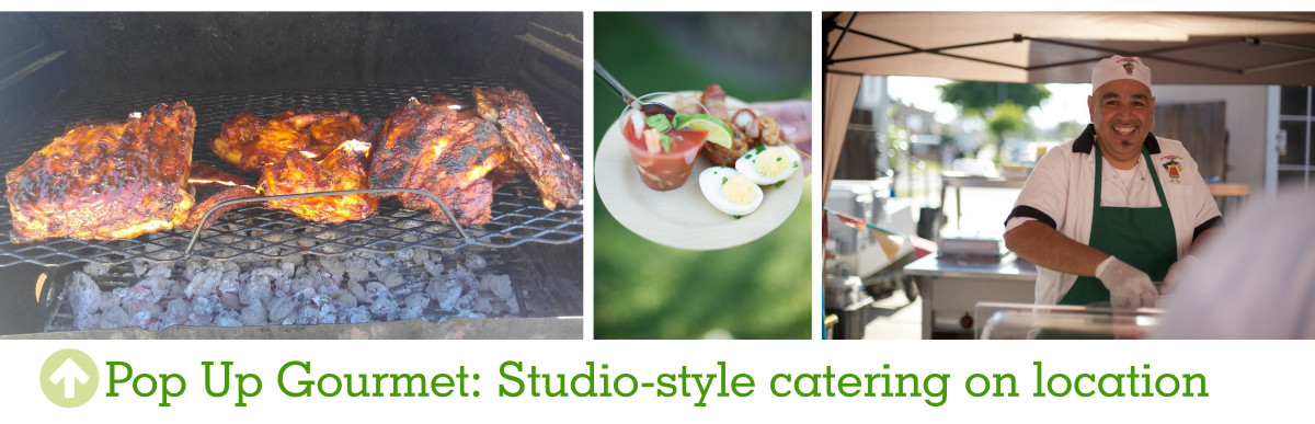 Pop Up Gourmet: Studio-style catering on location
